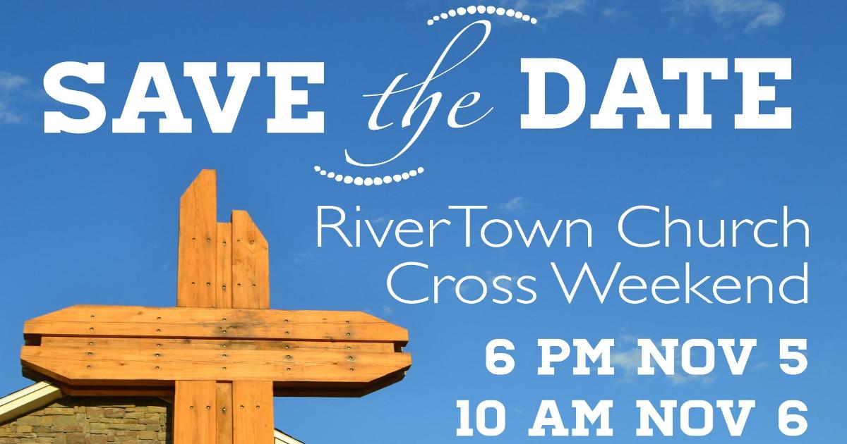 cropped-for-facebook-cross-weekend-rivertown-church-15th-anniversary-homecoming-november-5th-6th